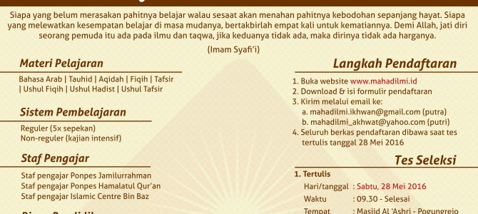 Penerimaan Santri Baru Ma’had Al-‘Ilmi Yogyakarta Angkatan XIII (Tahun Ajaran 1437/1438 – 2016/2017) Penerimaan Santri Baru Ma’had Al-‘Ilmi Yogyakarta Angkatan XIII (Tahun Ajaran 1437/1438 – 2016/2017)